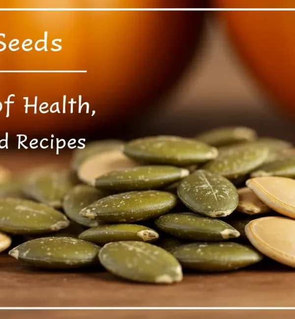 Pumpkin Seeds Benefits