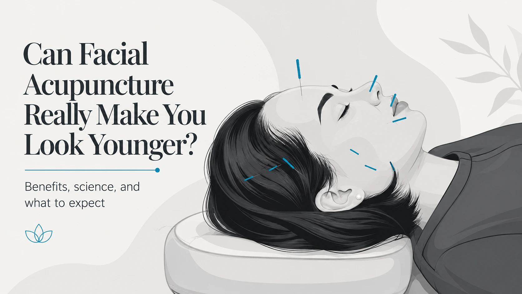 Can Facial Acupuncture Really Make You Look Younger?